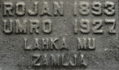 detail from headstone reading "Rojan 1893 - Umro 1927 - Lahka mu zamlja", Loretto Cemetery, Pittsburgh, PA