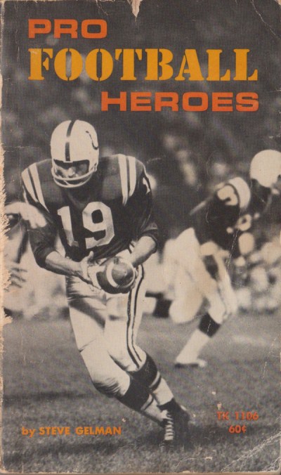 book cover for "Pro Football Heroes" by Steve Gelman
