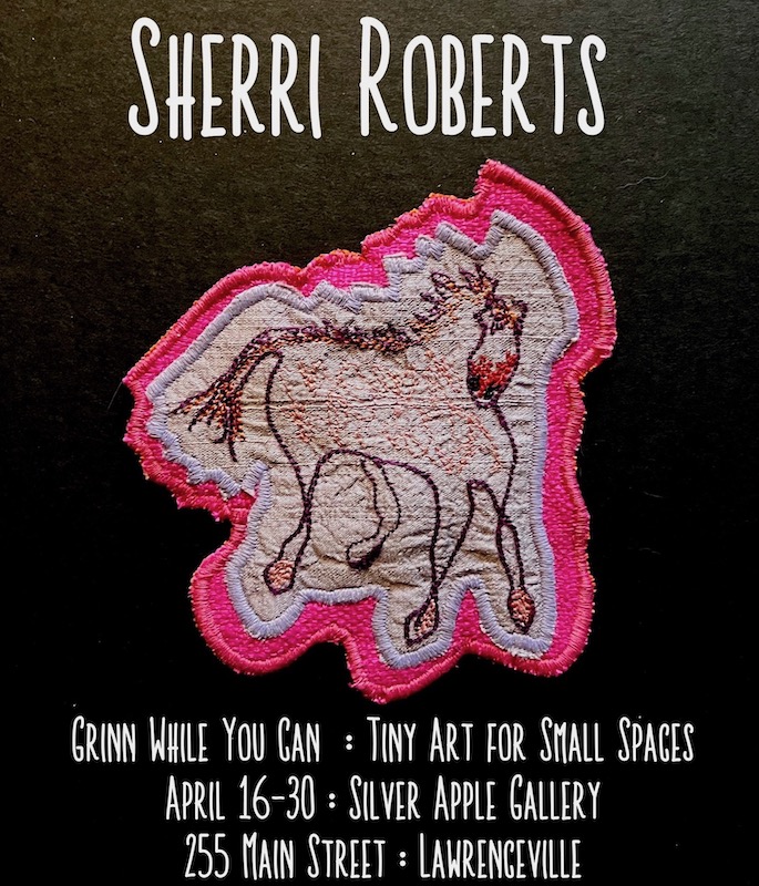 show announcement for Sherri Roberts' "Grinn While You Can: Tiny Art for Small Spaces" at Silver Apple Gallery, PIttsburgh